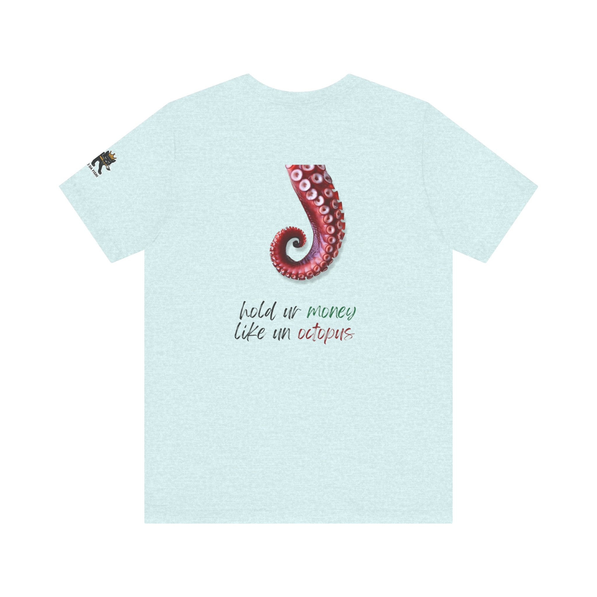 hold ur money like an octopus  Graphic Tee, Casual Summer Shirt, Marine Life T-Shirt, Gift for Sea Lovers,  high quality