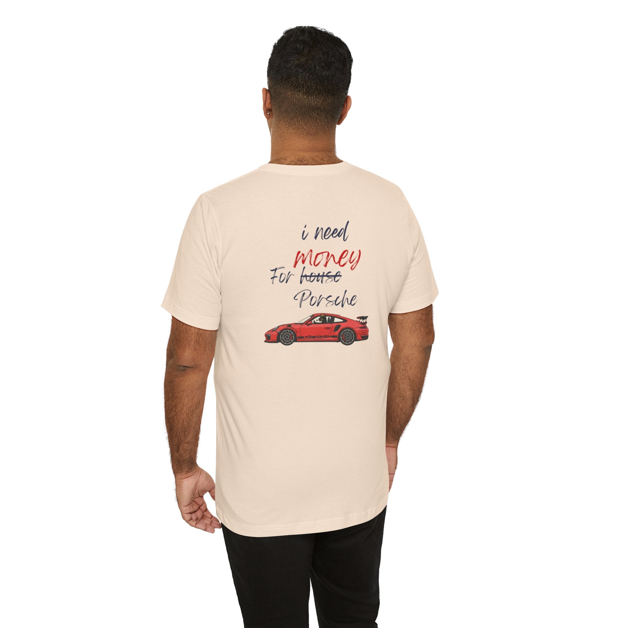 need money for porsche  2 Graphic Tee, Casual Summer Shirt, Marine Life T-Shirt, Gift for Sea Lovers,  high quality
