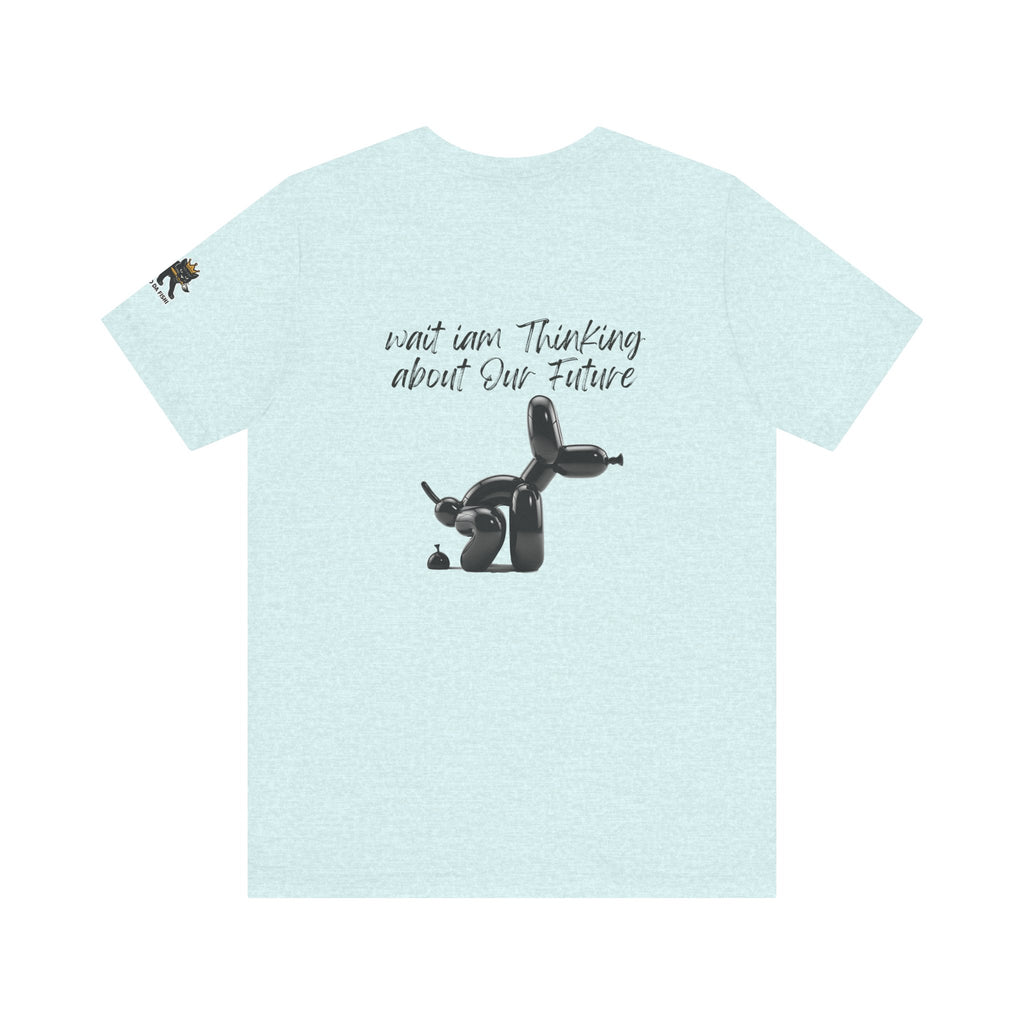 wait iam thinking about our future Graphic Tee, Casual Summer Shirt, Marine Life T-Shirt, Gift for Sea Lovers,  high quality