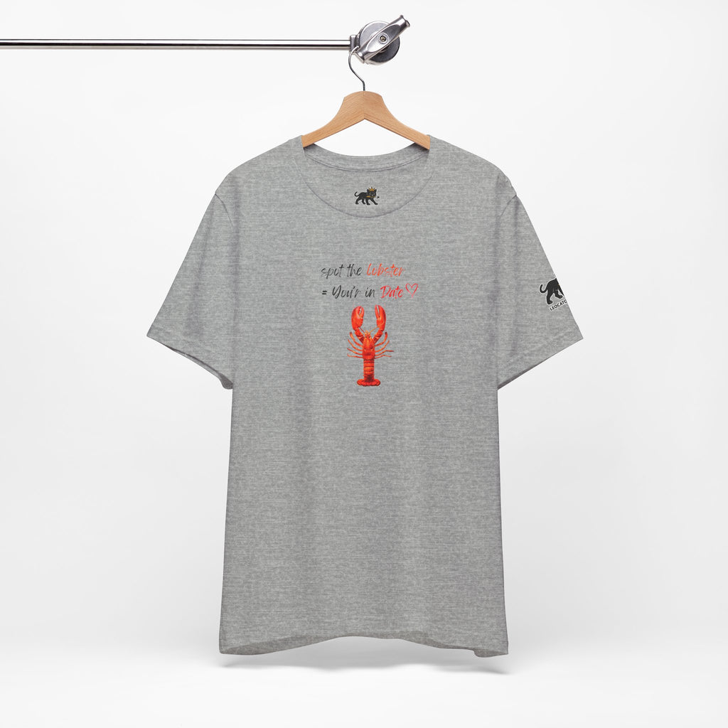 spot the  lobster your in date Graphic Tee, Casual Summer Shirt, Marine Life T-Shirt, Gift for Sea Lovers,  high quality