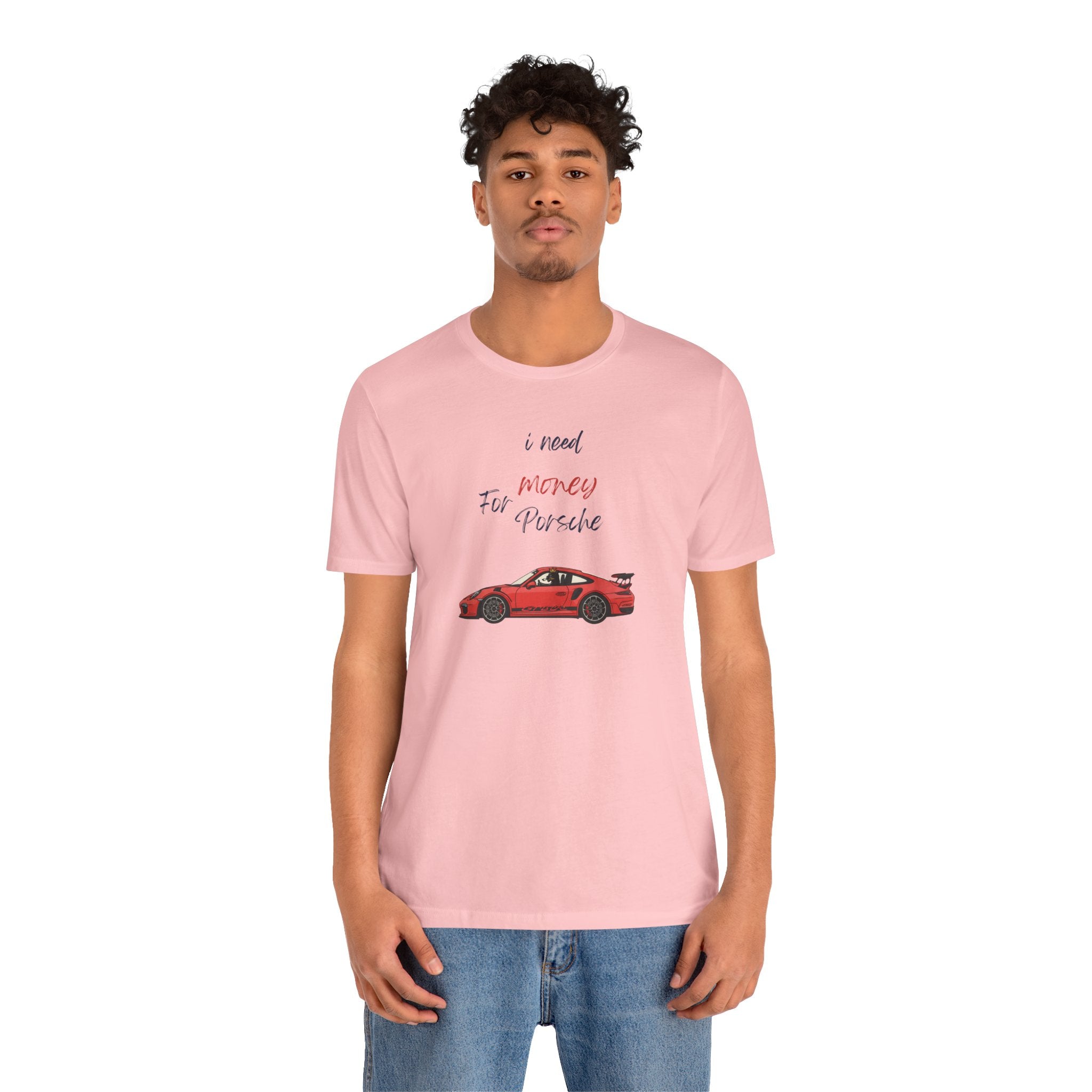 need money for porsche Graphic Tee, Casual Summer Shirt, Marine Life T-Shirt, Gift for Sea Lovers,  high quality