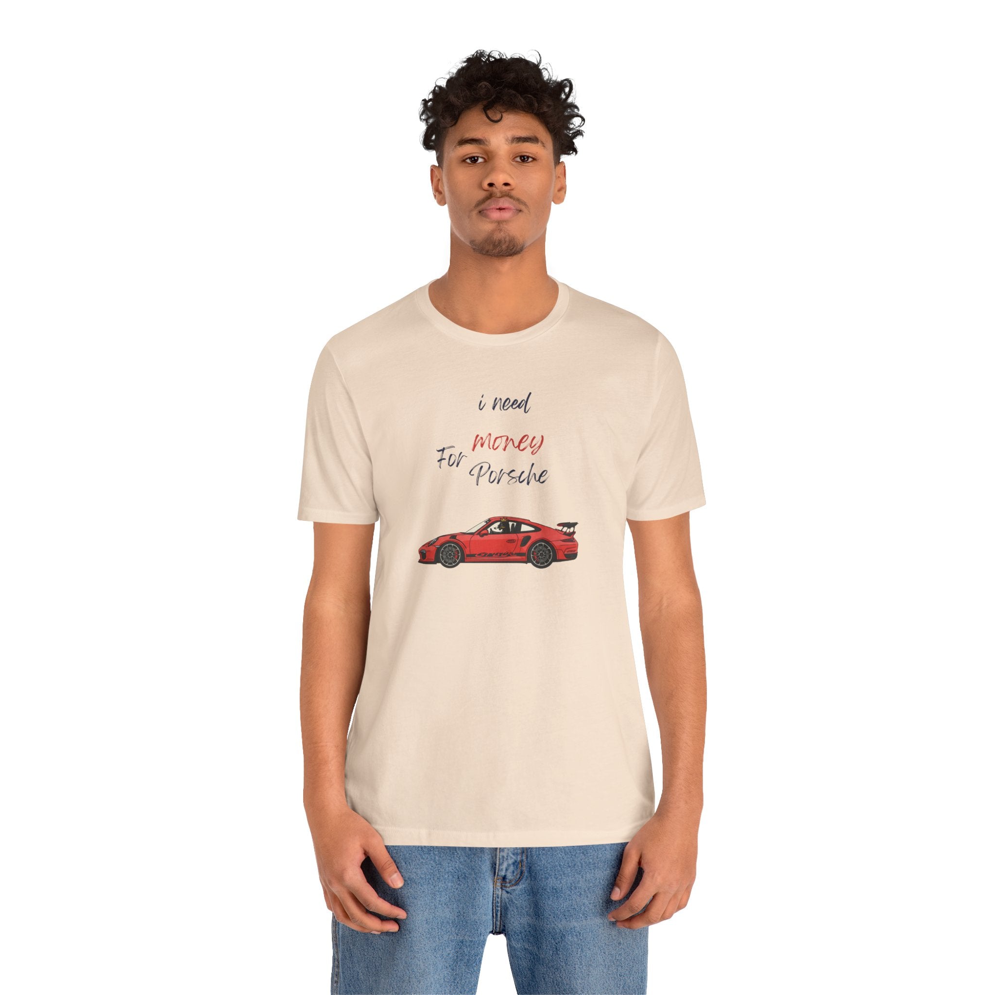 need money for porsche Graphic Tee, Casual Summer Shirt, Marine Life T-Shirt, Gift for Sea Lovers,  high quality