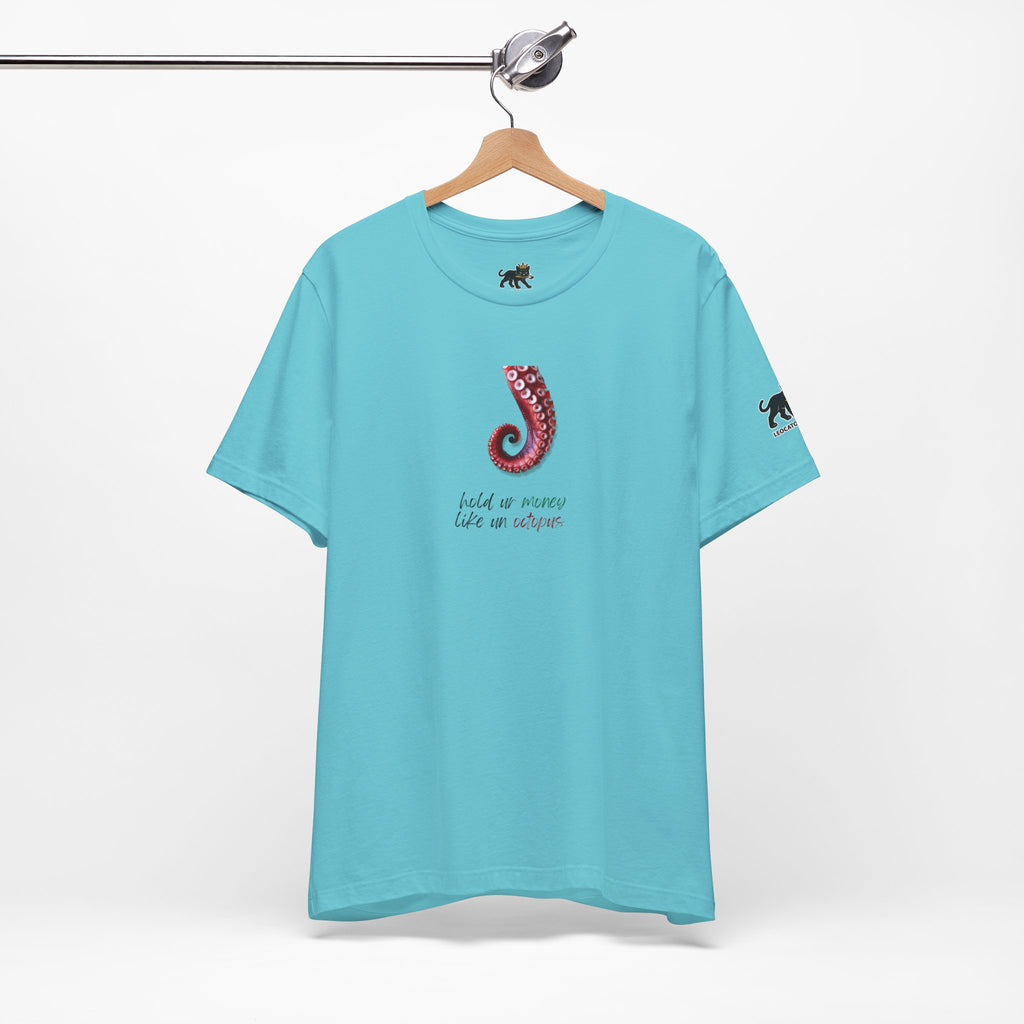 hold ur money like an octopus  Graphic Tee, Casual Summer Shirt, Marine Life T-Shirt, Gift for Sea Lovers,  high quality