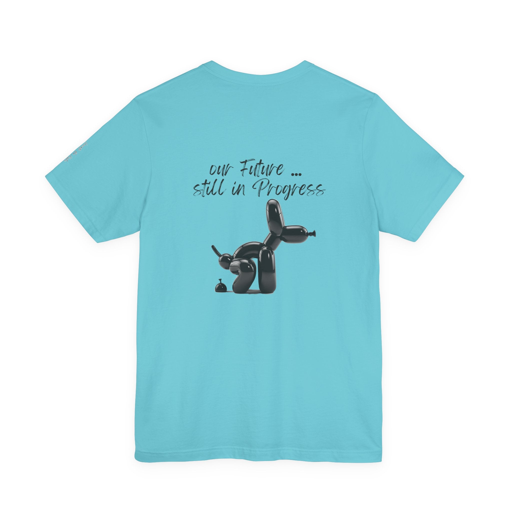 our future ,,, still in progress  Graphic Tee, Casual Summer Shirt, Marine Life T-Shirt, Gift for Sea Lovers,  high quality