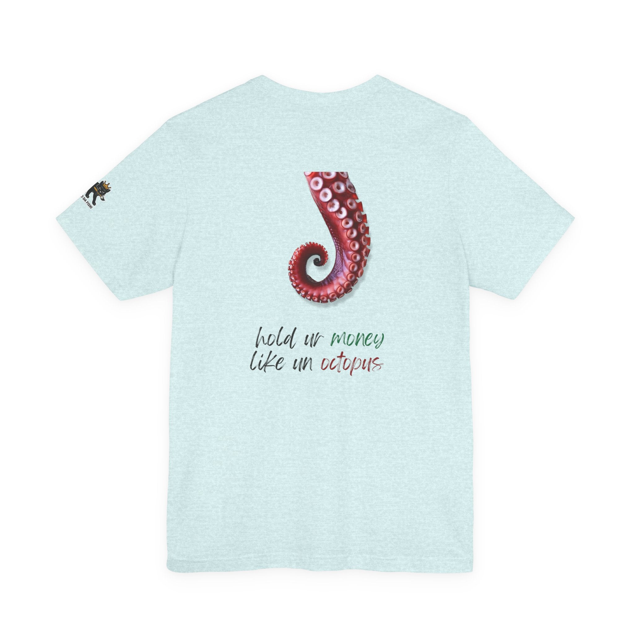 hold ur money like an octopus  Graphic Tee, Casual Summer Shirt, Marine Life T-Shirt, Gift for Sea Lovers,  high quality