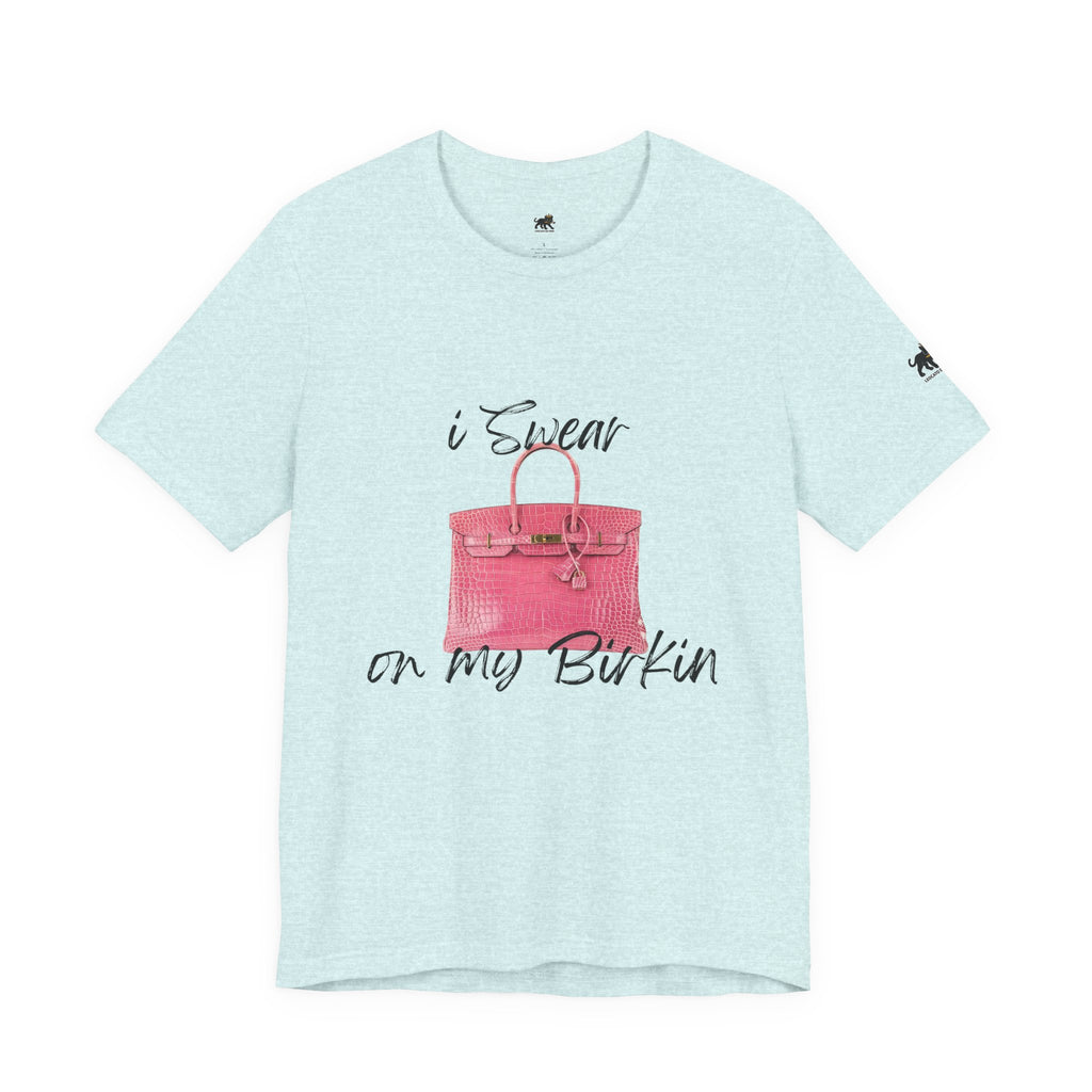 i swear on my birkin , high quality