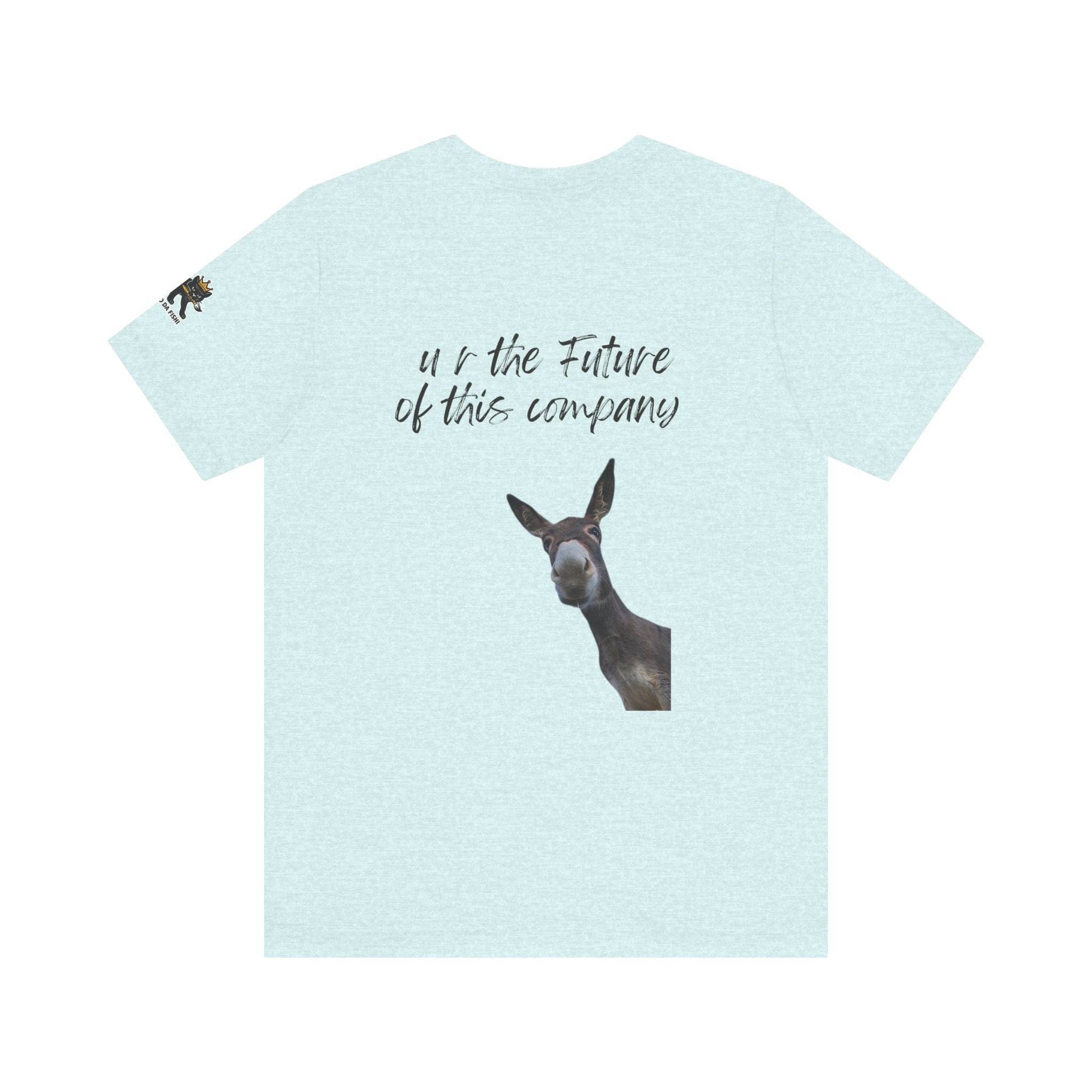 u r the future of this company Graphic Tee, Casual Summer Shirt, Marine Life T-Shirt, Gift for Sea Lovers,  high quality