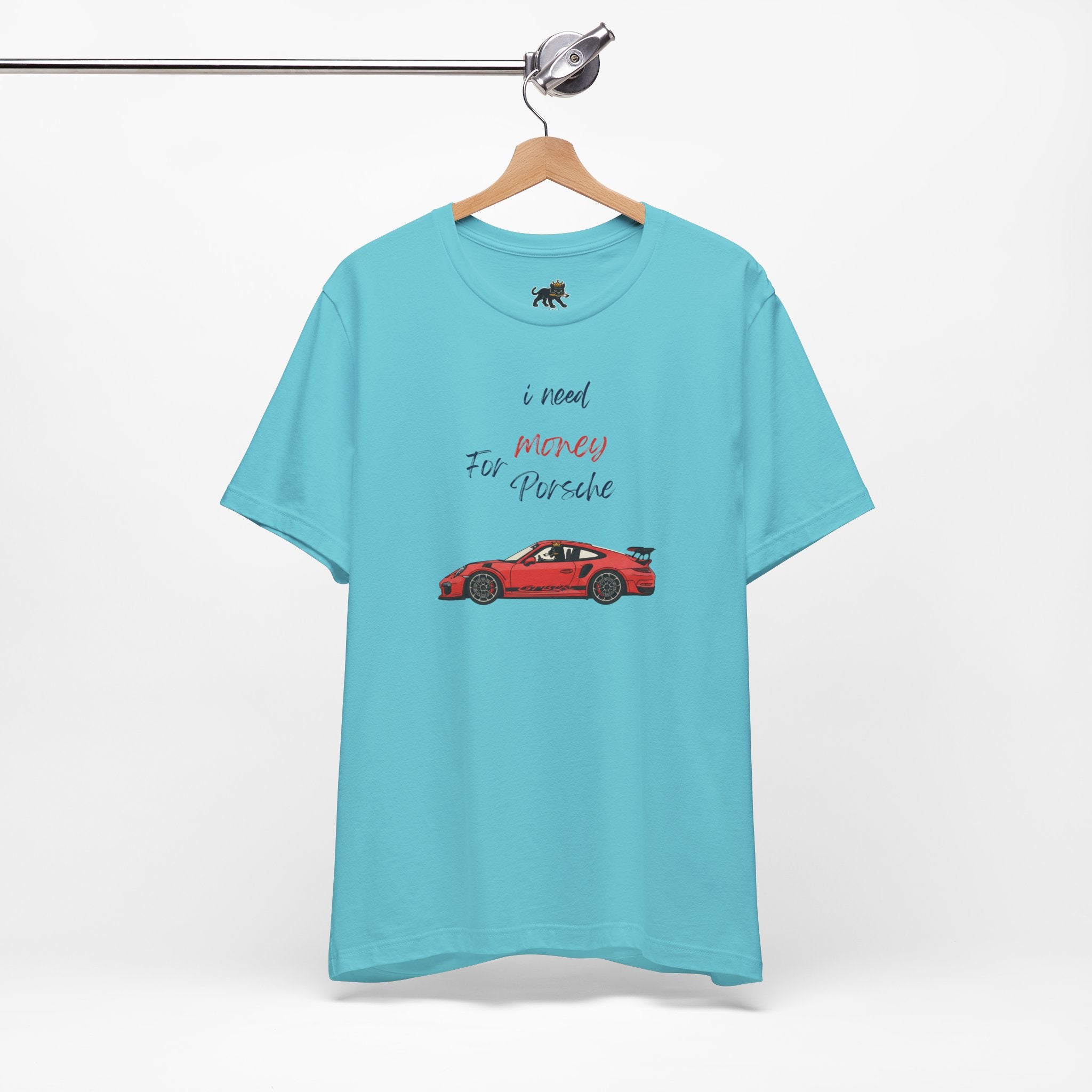 need money for porsche Graphic Tee, Casual Summer Shirt, Marine Life T-Shirt, Gift for Sea Lovers,  high quality