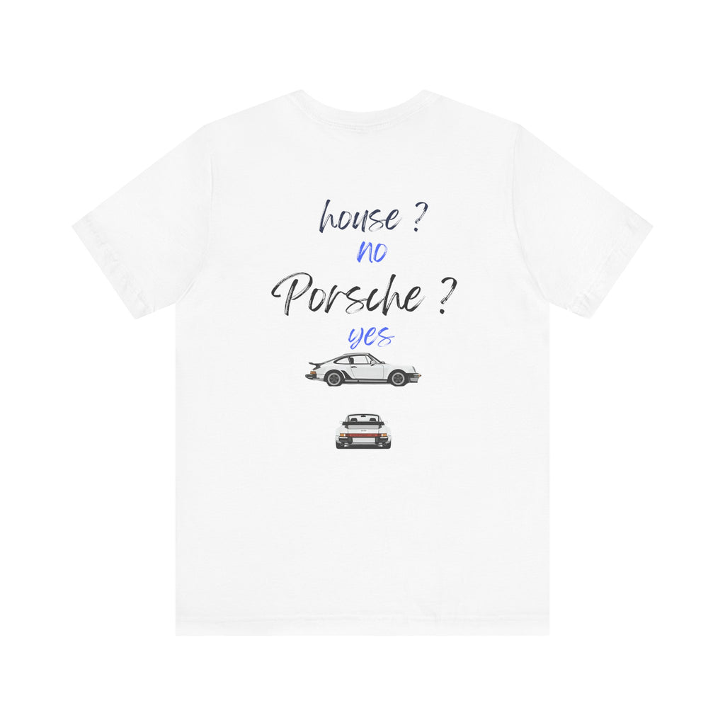 house ? no , porsche ? yes Graphic Tee, Casual Summer Shirt, Marine Life T-Shirt, Gift for Sea Lovers,  high quality