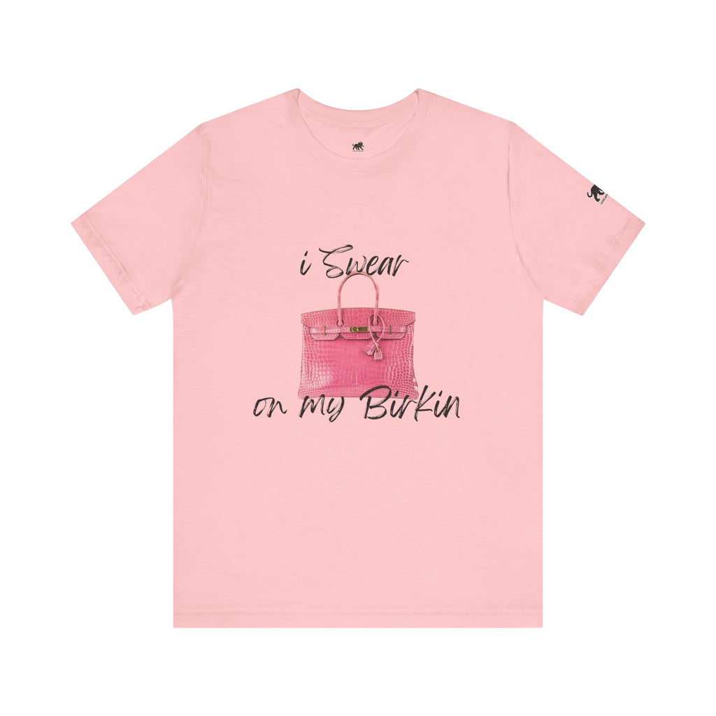 i swear on my birkin , high quality
