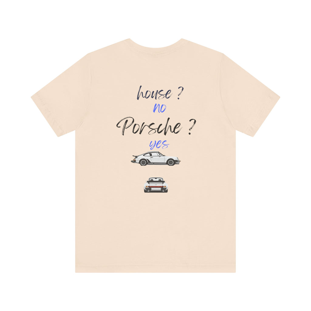 house ? no , porsche ? yes Graphic Tee, Casual Summer Shirt, Marine Life T-Shirt, Gift for Sea Lovers,  high quality