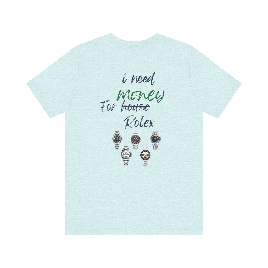 i need money for rolex  Graphic Tee, Casual Summer Shirt, Marine Life T-Shirt, Gift for Sea Lovers,  high quality