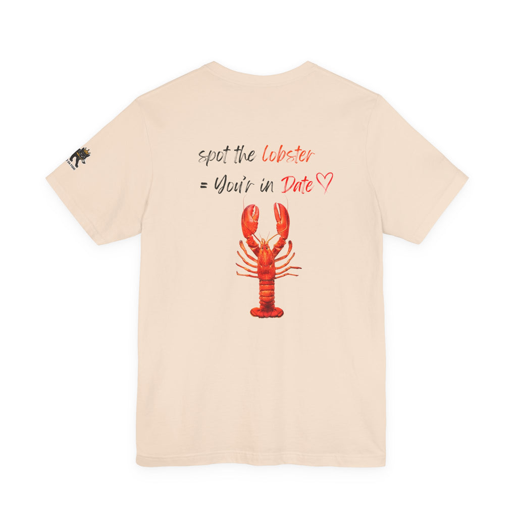 spot the  lobster your in date Graphic Tee, Casual Summer Shirt, Marine Life T-Shirt, Gift for Sea Lovers,  high quality