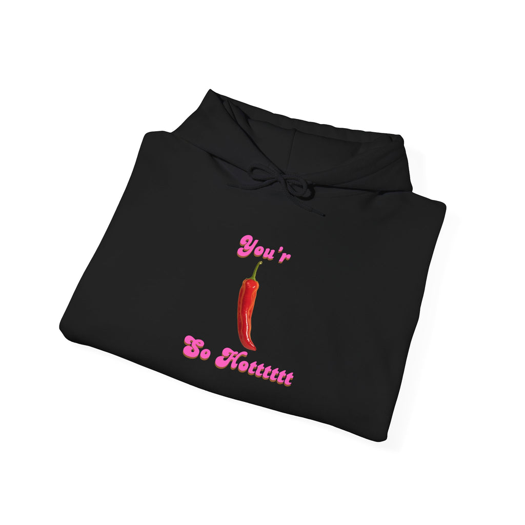 your so hot Hoodie, Fun Gift for Friends, Trendy Unisex Sweatshirt, Cute Casual Wear, Birthday Party Attire, Streetwear Fashion