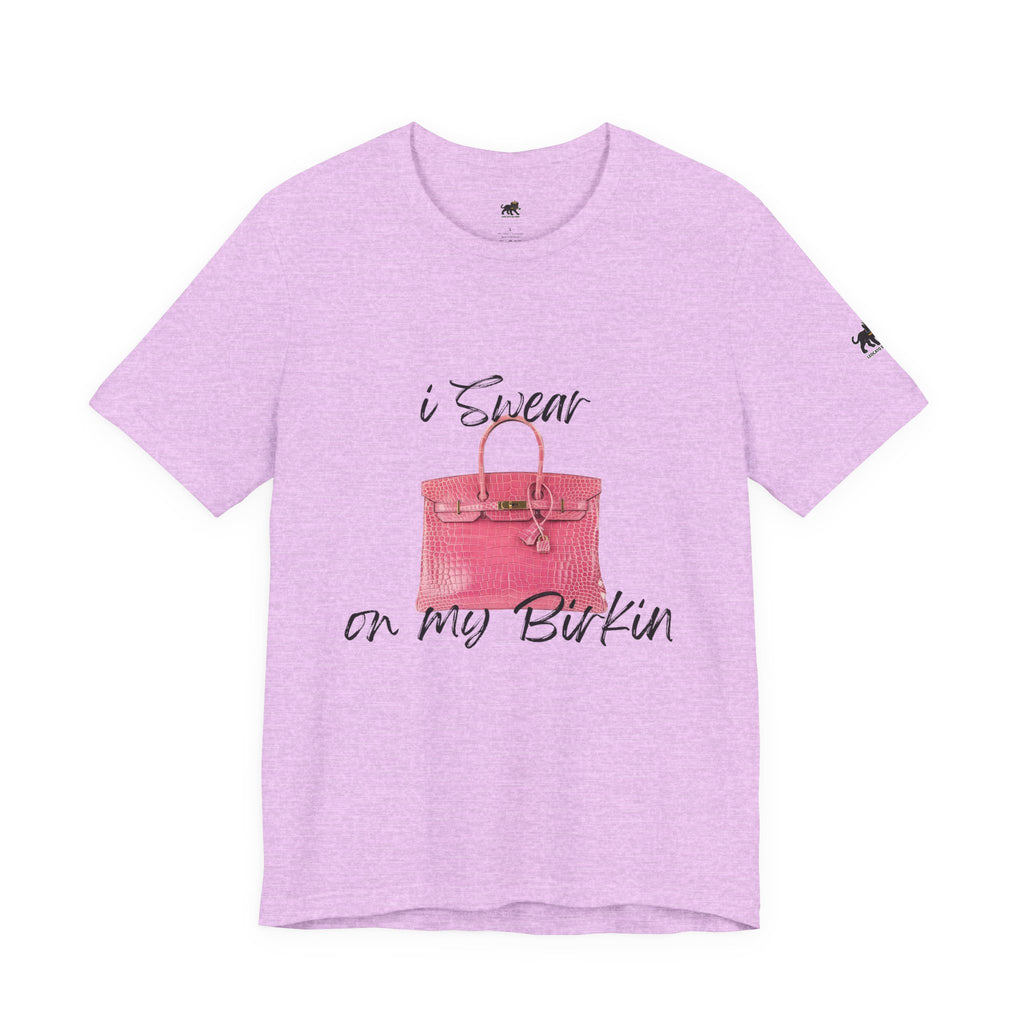 i swear on my birkin , high quality