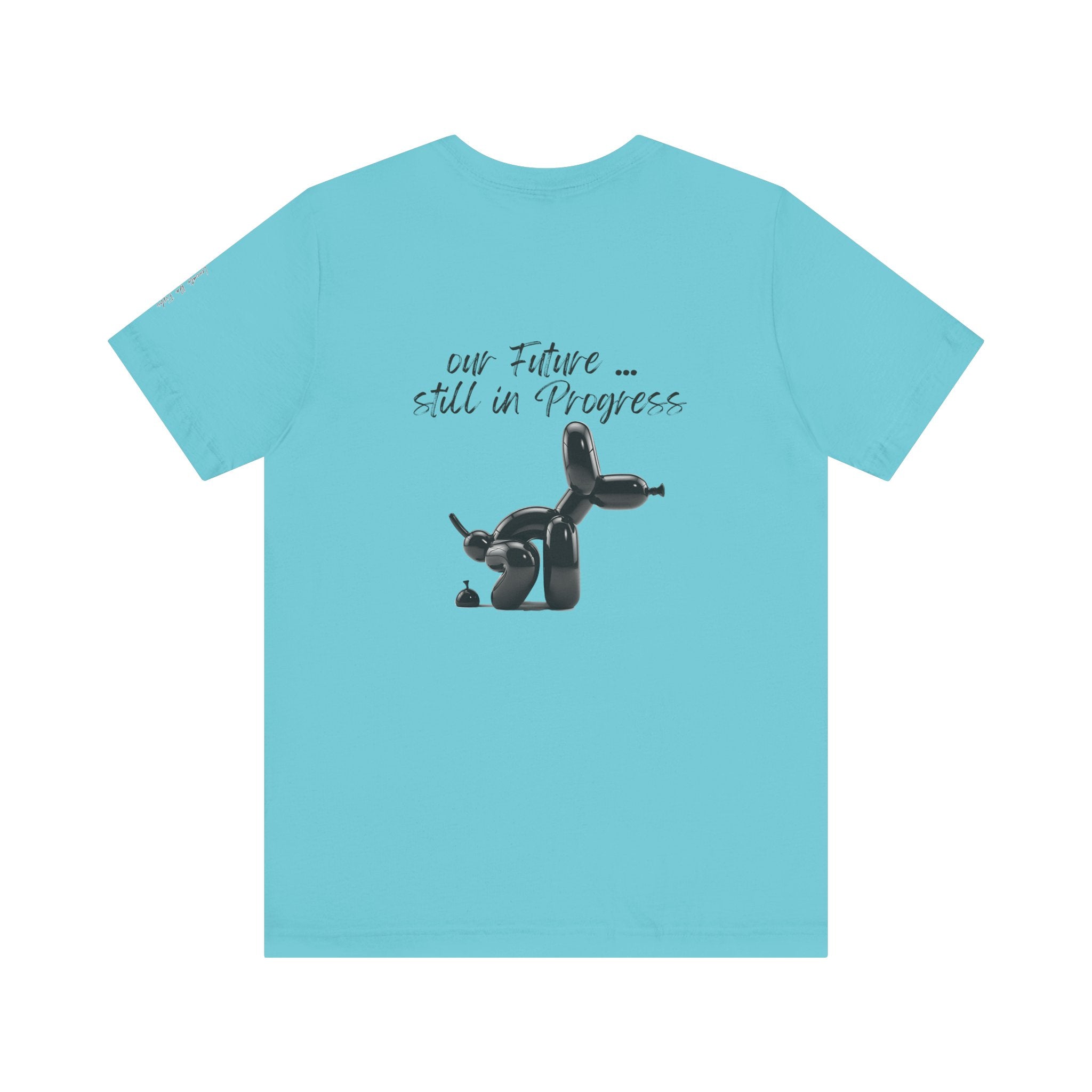 our future ,,, still in progress  Graphic Tee, Casual Summer Shirt, Marine Life T-Shirt, Gift for Sea Lovers,  high quality