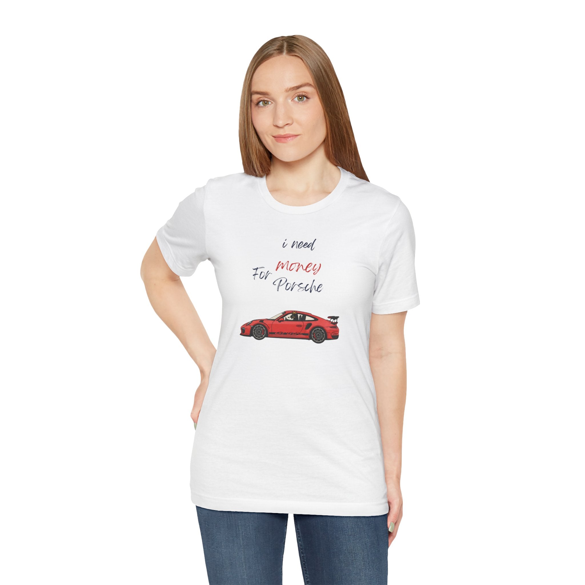 need money for porsche Graphic Tee, Casual Summer Shirt, Marine Life T-Shirt, Gift for Sea Lovers,  high quality