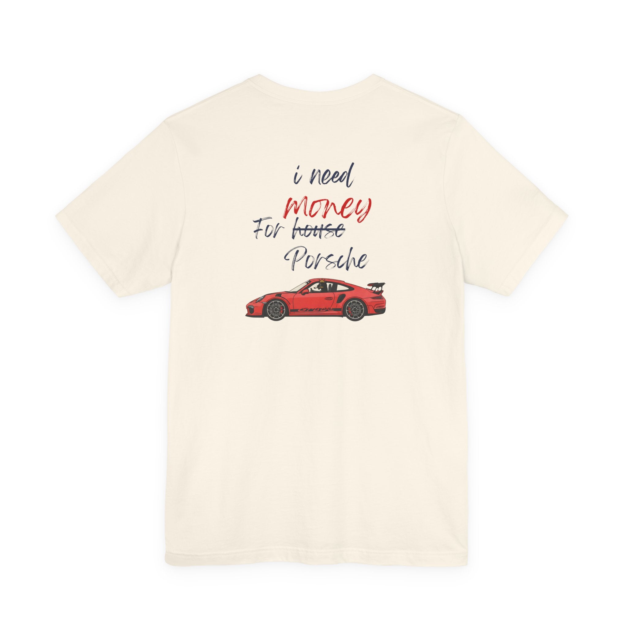 need money for porsche  2 Graphic Tee, Casual Summer Shirt, Marine Life T-Shirt, Gift for Sea Lovers,  high quality