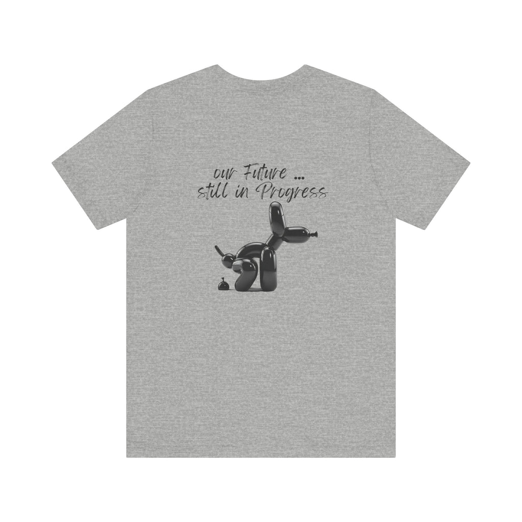 our future ,,, still in progress  Graphic Tee, Casual Summer Shirt, Marine Life T-Shirt, Gift for Sea Lovers,  high quality