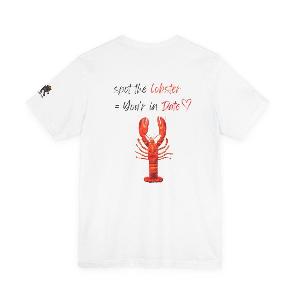 spot the  lobster your in date Graphic Tee, Casual Summer Shirt, Marine Life T-Shirt, Gift for Sea Lovers,  high quality