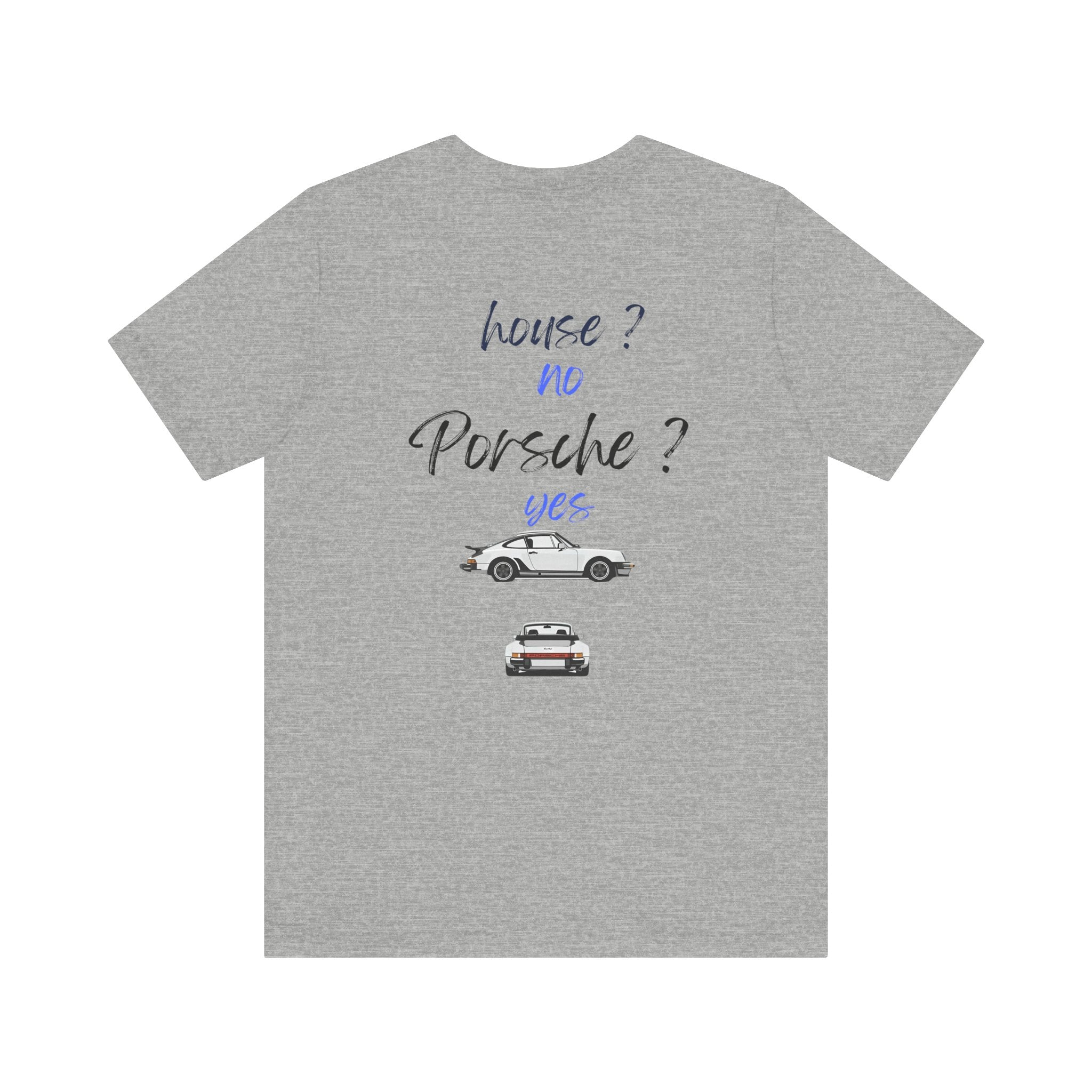house ? no , porsche ? yes Graphic Tee, Casual Summer Shirt, Marine Life T-Shirt, Gift for Sea Lovers,  high quality