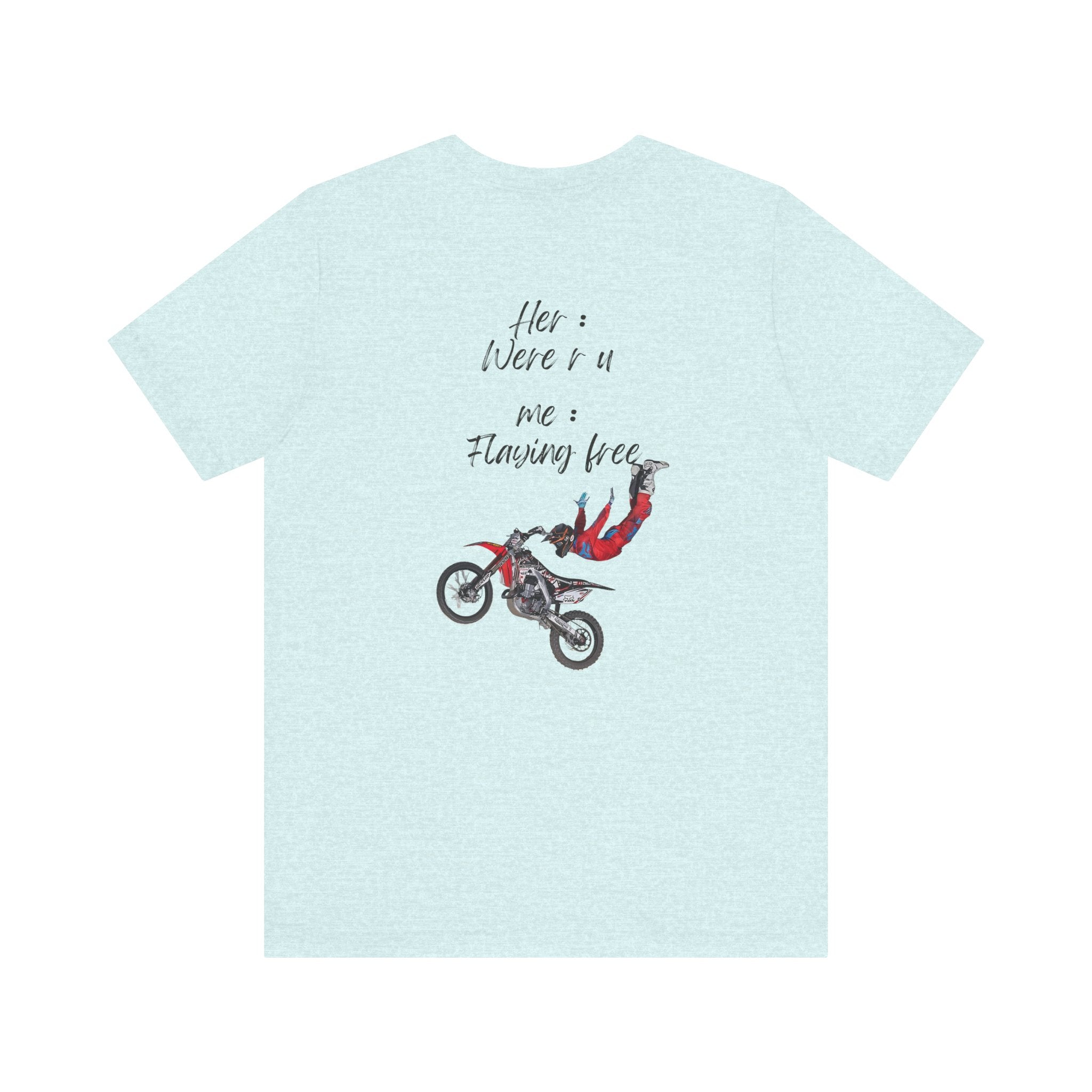 her where r u  ? me flaying free Graphic Tee, Casual Summer Shirt, Marine Life T-Shirt, Gift for Sea Lovers,  high quality