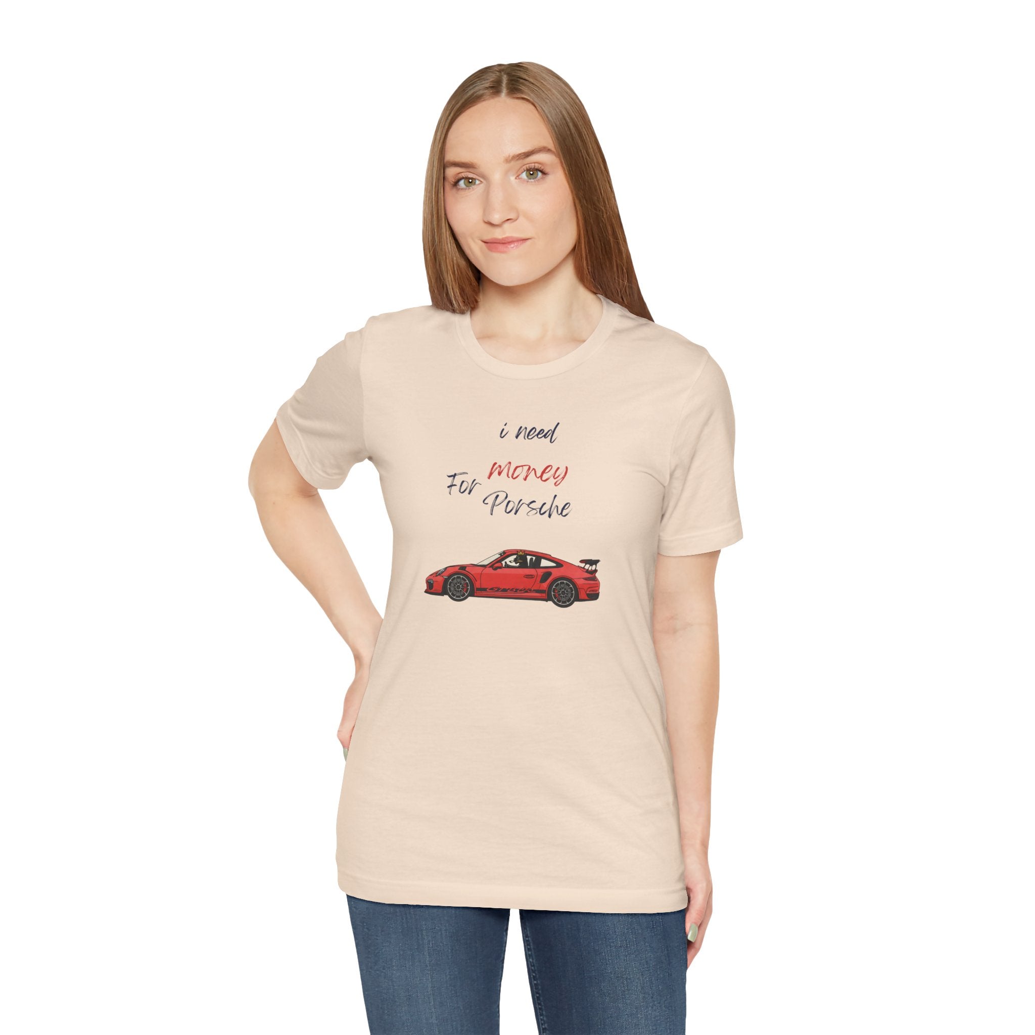 need money for porsche Graphic Tee, Casual Summer Shirt, Marine Life T-Shirt, Gift for Sea Lovers,  high quality