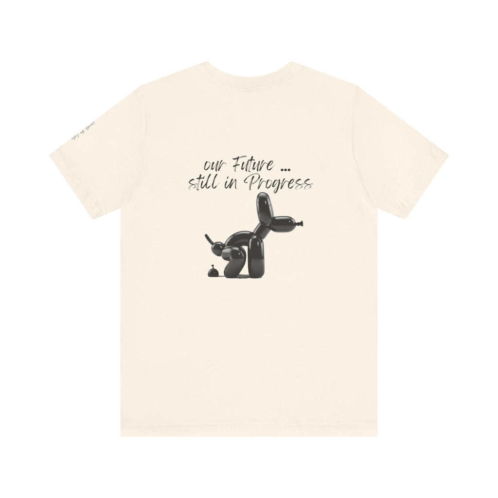 our future ,,, still in progress  Graphic Tee, Casual Summer Shirt, Marine Life T-Shirt, Gift for Sea Lovers,  high quality