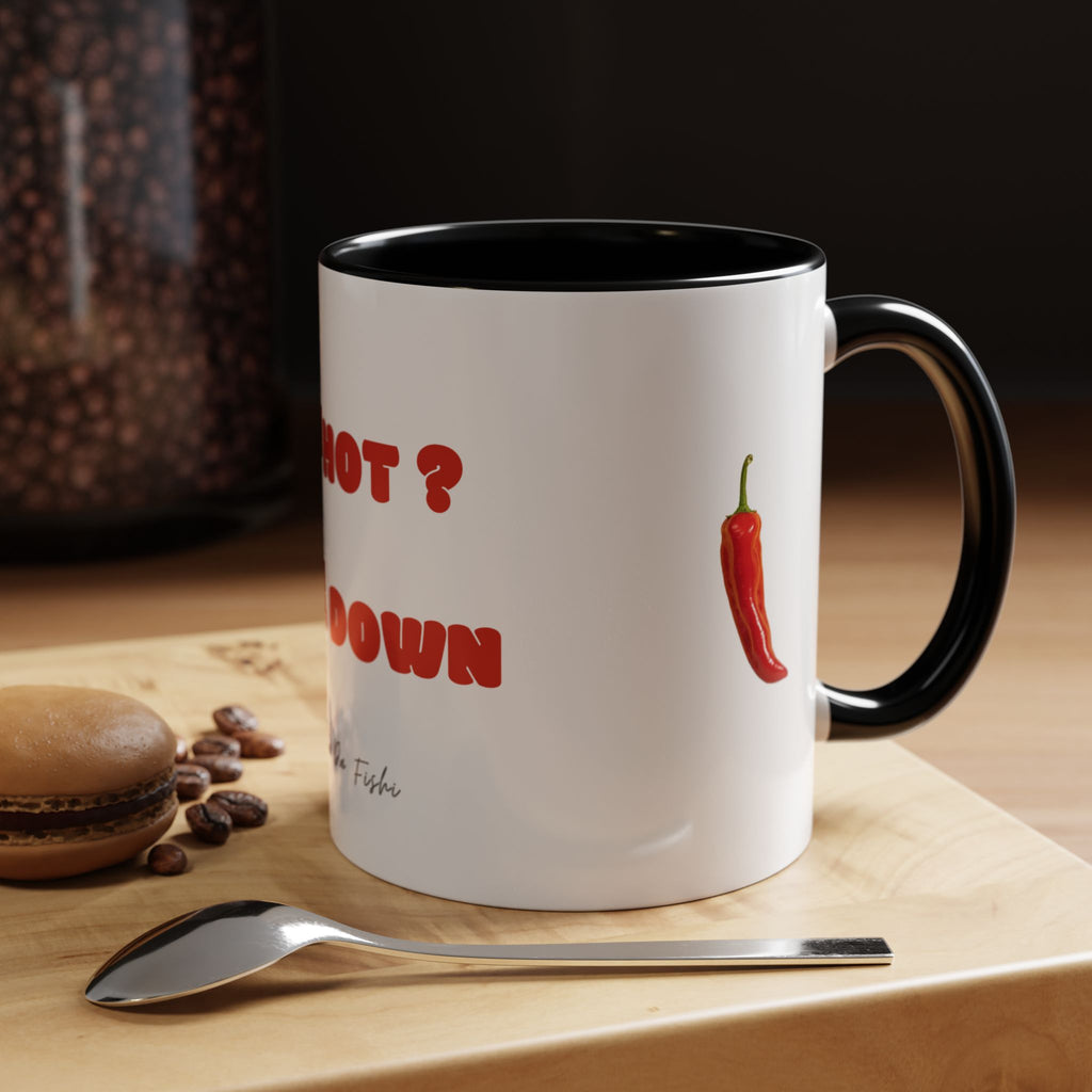 too hot  chill down Coffee Mug (11, 15oz)