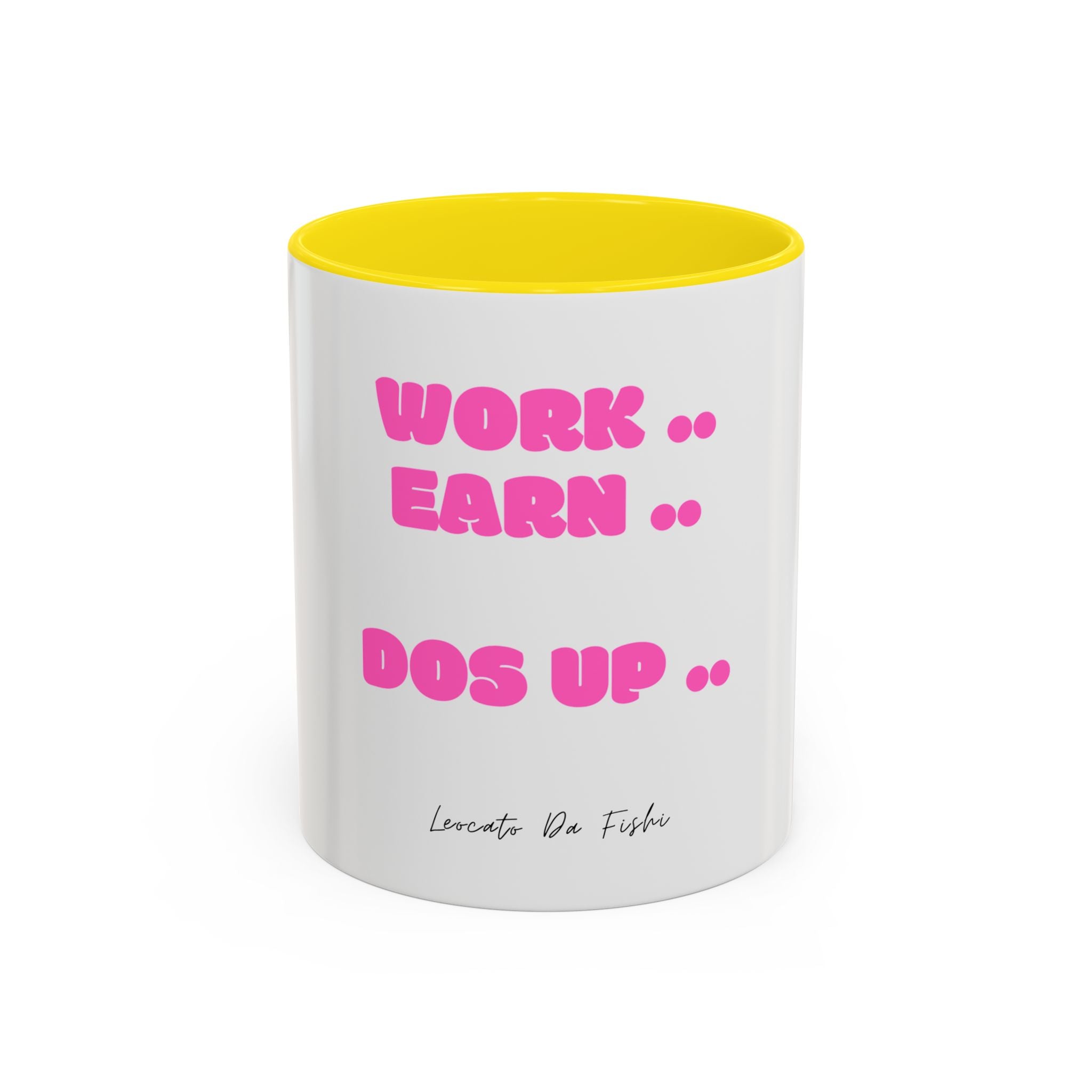 work earn dos up  Coffee Mug (11, 15oz)