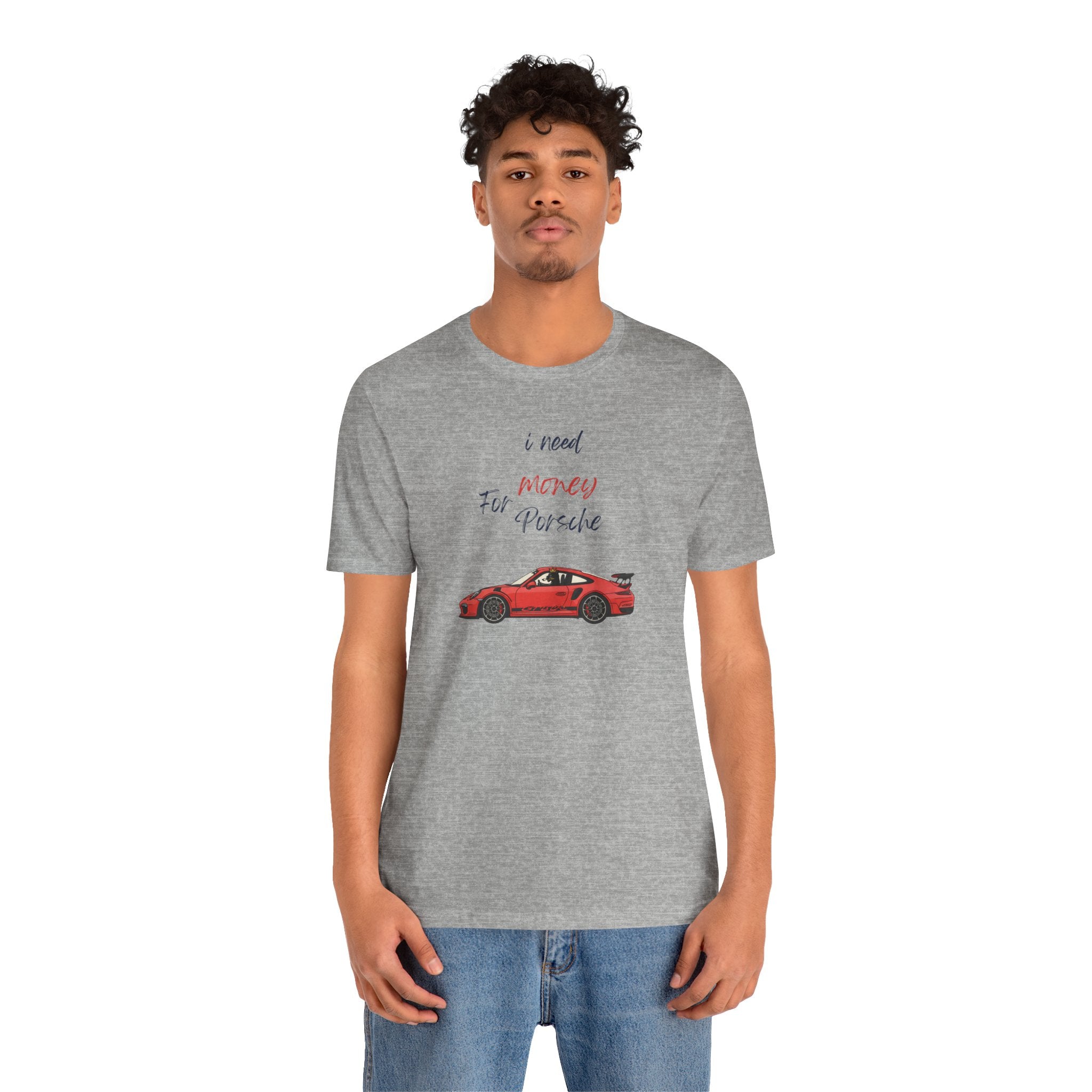need money for porsche Graphic Tee, Casual Summer Shirt, Marine Life T-Shirt, Gift for Sea Lovers,  high quality