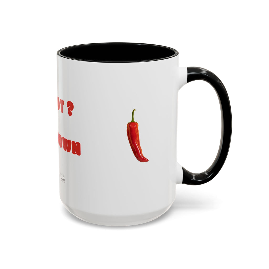 too hot  chill down Coffee Mug (11, 15oz)