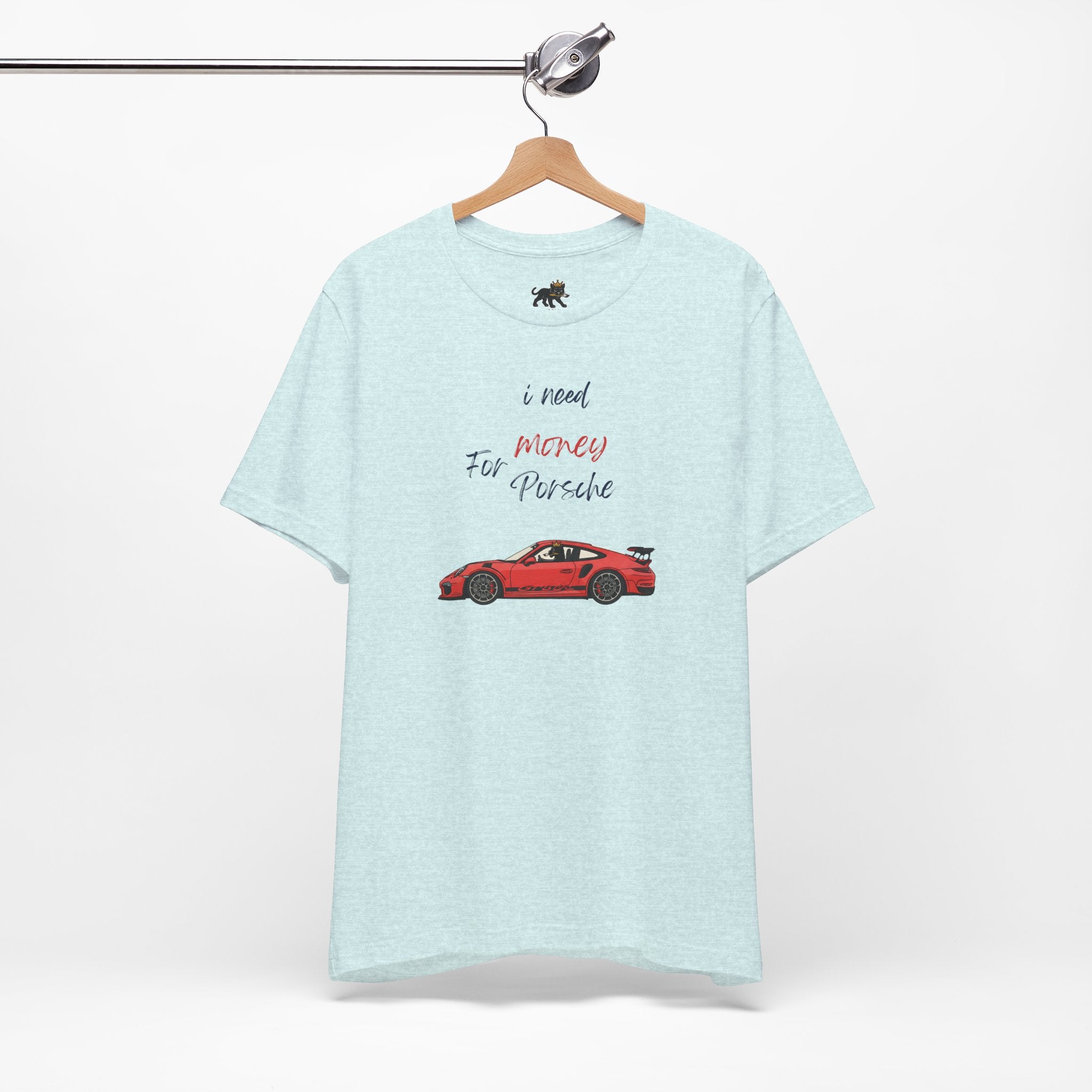 need money for porsche Graphic Tee, Casual Summer Shirt, Marine Life T-Shirt, Gift for Sea Lovers,  high quality