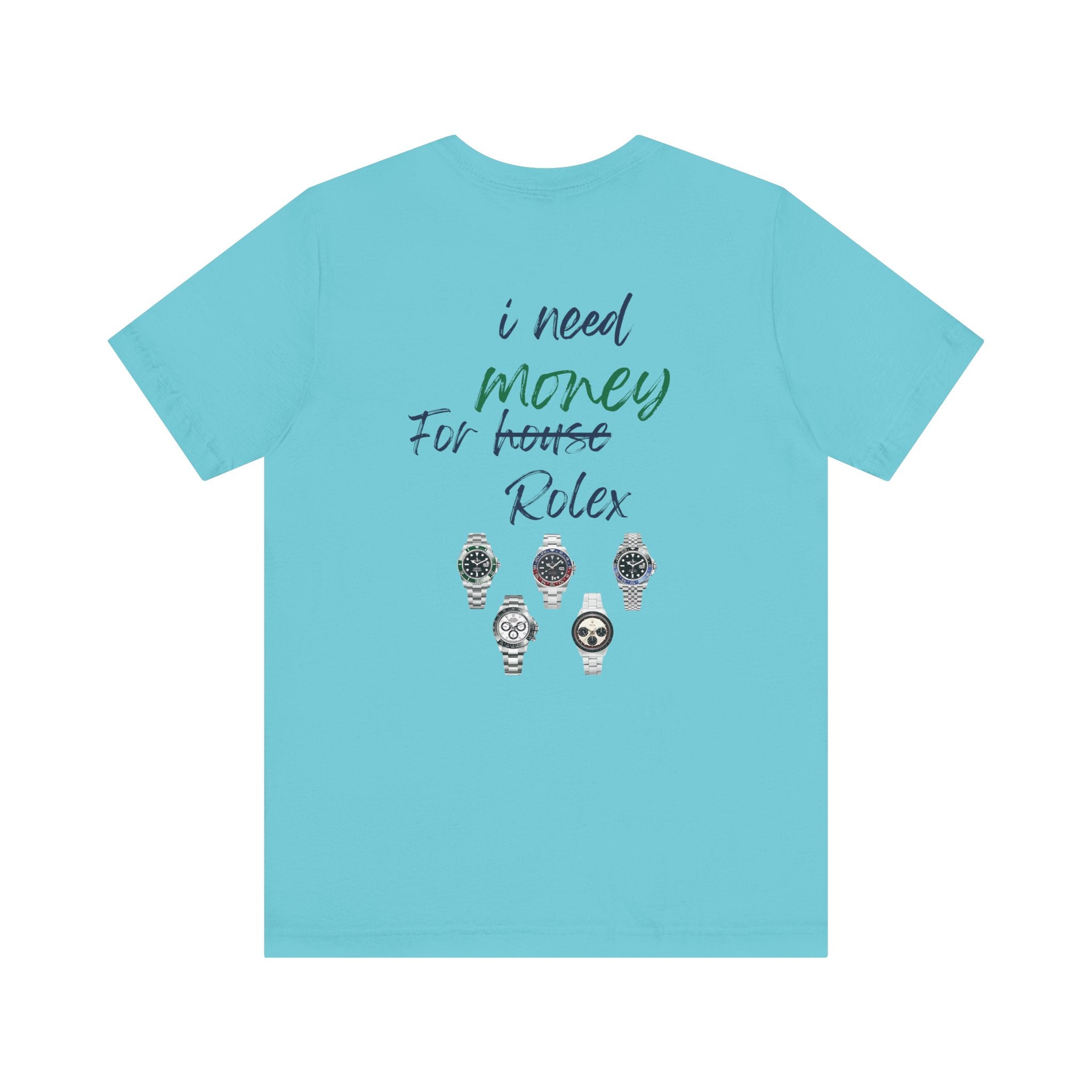 i need money for rolex  Graphic Tee, Casual Summer Shirt, Marine Life T-Shirt, Gift for Sea Lovers,  high quality