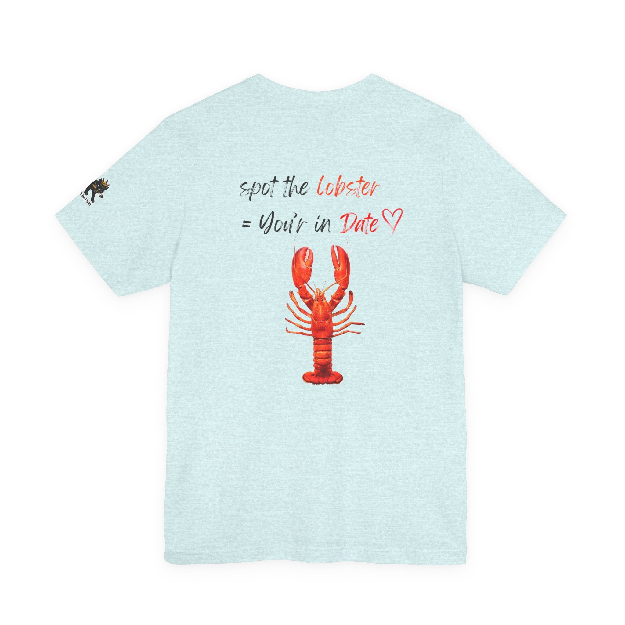 spot the  lobster your in date Graphic Tee, Casual Summer Shirt, Marine Life T-Shirt, Gift for Sea Lovers,  high quality