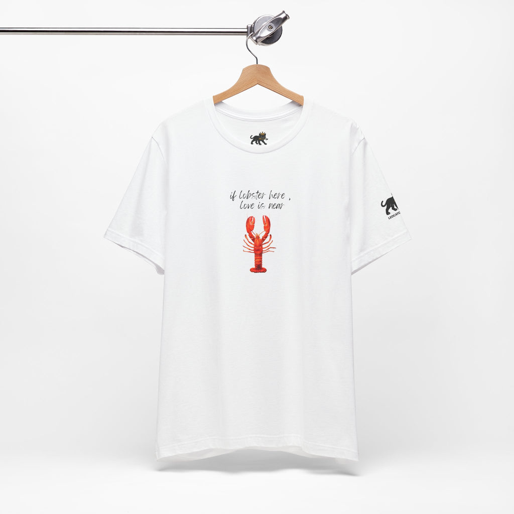 if lobster here love is near Graphic Tee, Casual Summer Shirt, Marine Life T-Shirt, Gift for Sea Lovers,  high quality