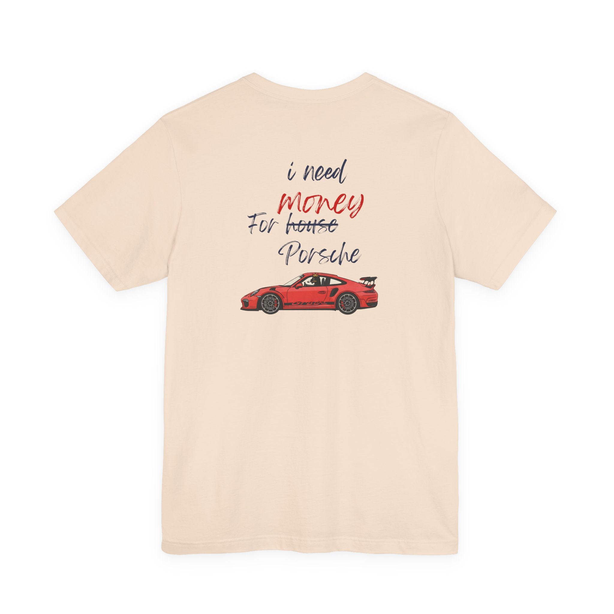 need money for porsche  2 Graphic Tee, Casual Summer Shirt, Marine Life T-Shirt, Gift for Sea Lovers,  high quality