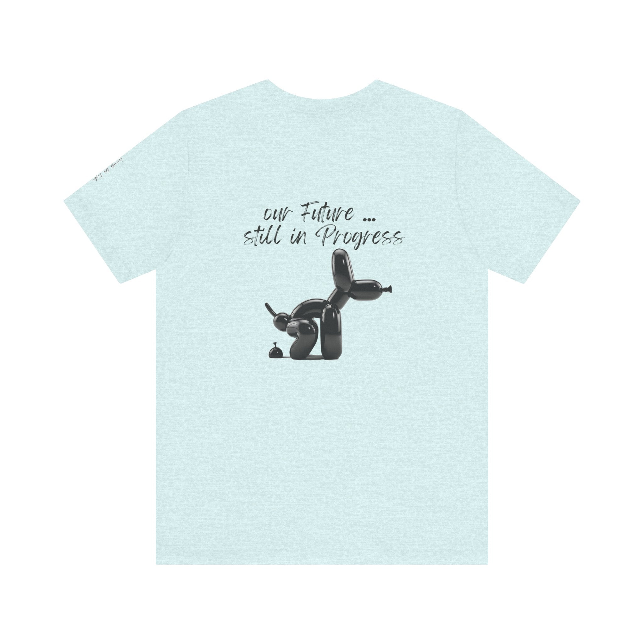 our future ,,, still in progress  Graphic Tee, Casual Summer Shirt, Marine Life T-Shirt, Gift for Sea Lovers,  high quality