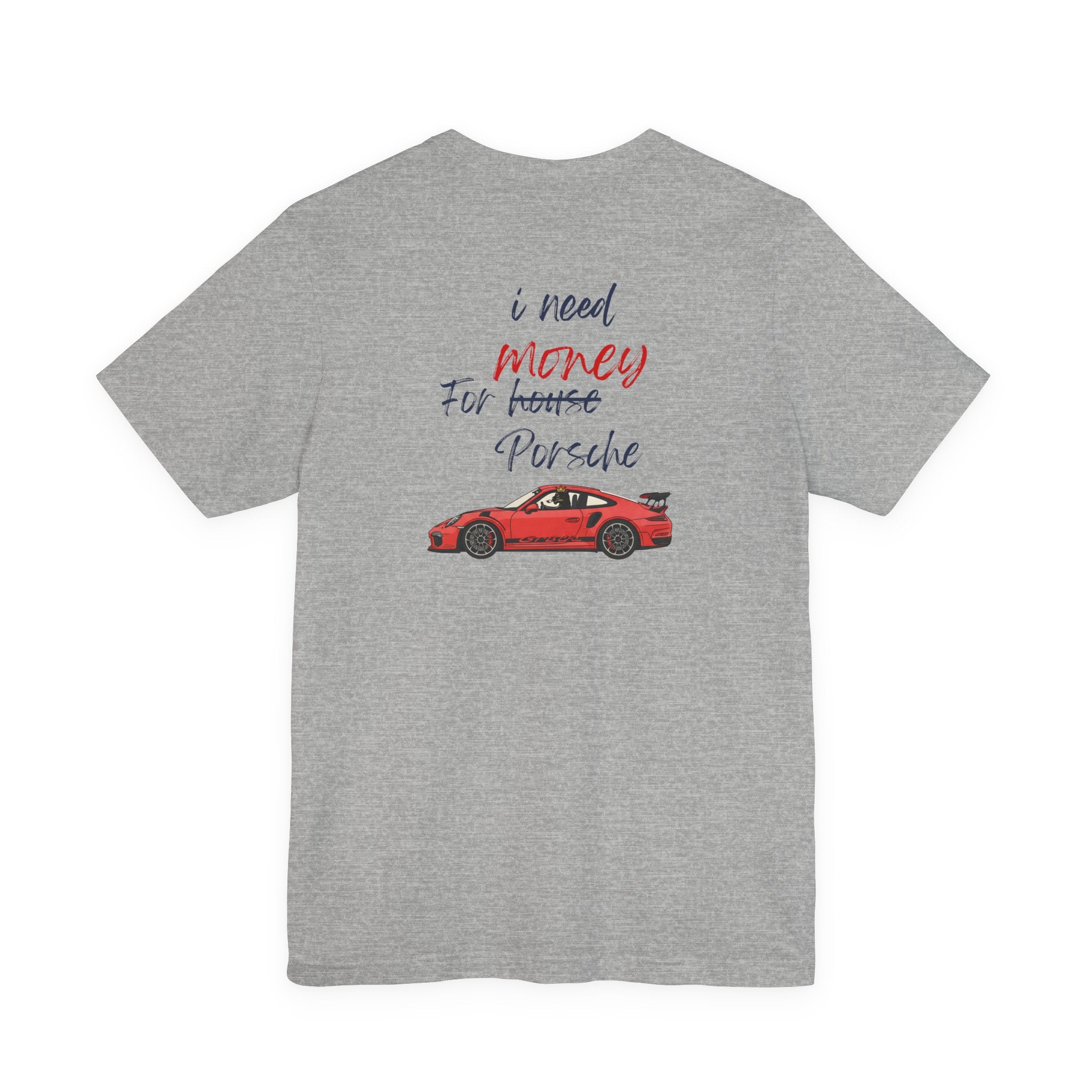 need money for porsche  2 Graphic Tee, Casual Summer Shirt, Marine Life T-Shirt, Gift for Sea Lovers,  high quality