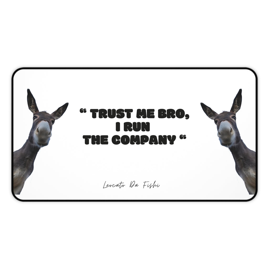 Humorous Desk Mat - "Trust Me Bro, I Run The Company" - Office Decor, Gift for Boss, Funny Desk Accessories, Work Station Mat, Donkey Design