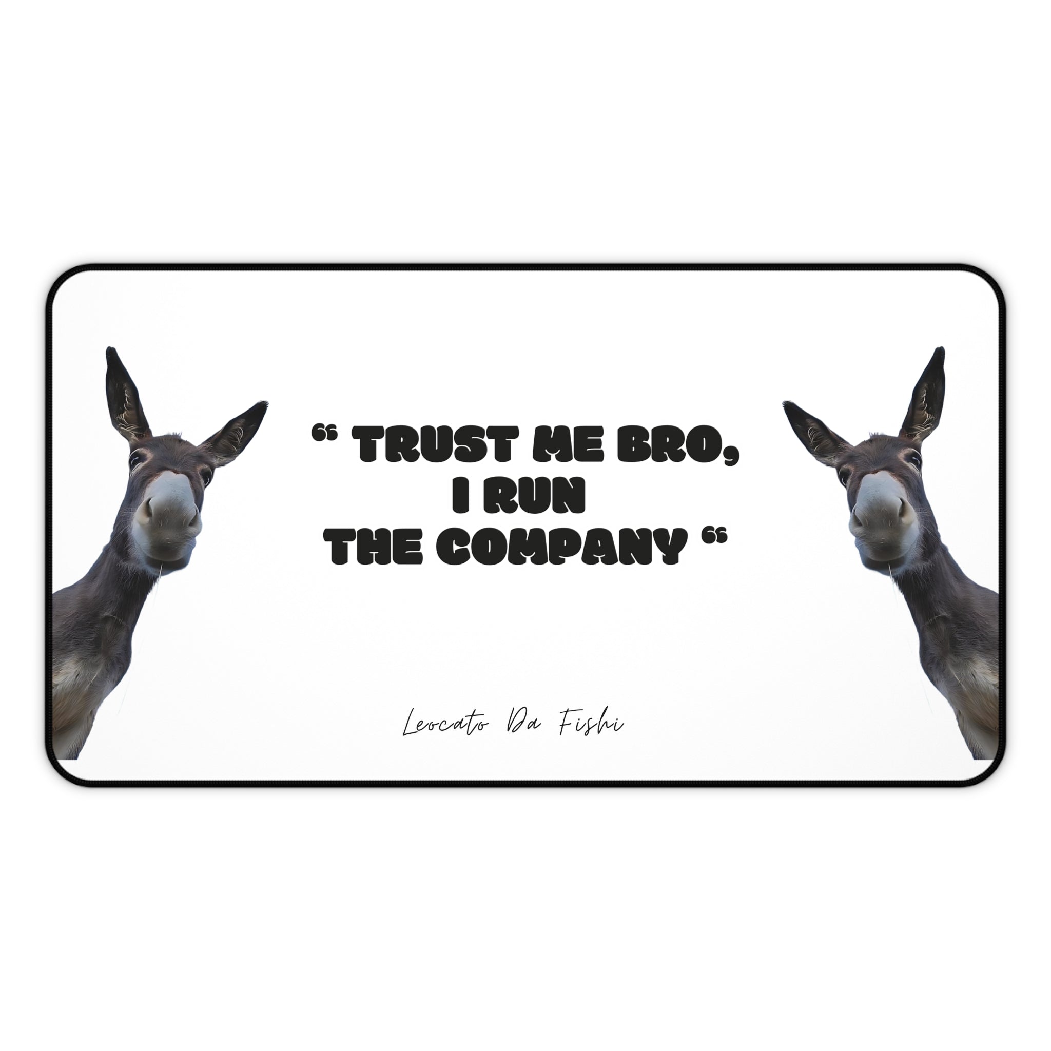 Humorous Desk Mat - "Trust Me Bro, I Run The Company" - Office Decor, Gift for Boss, Funny Desk Accessories, Work Station Mat, Donkey Design