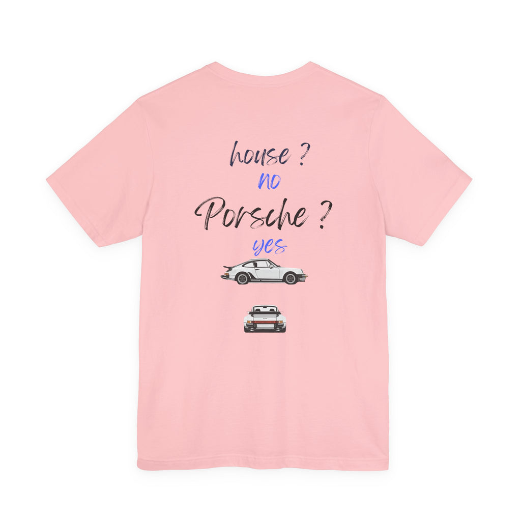 house ? no , porsche ? yes Graphic Tee, Casual Summer Shirt, Marine Life T-Shirt, Gift for Sea Lovers,  high quality