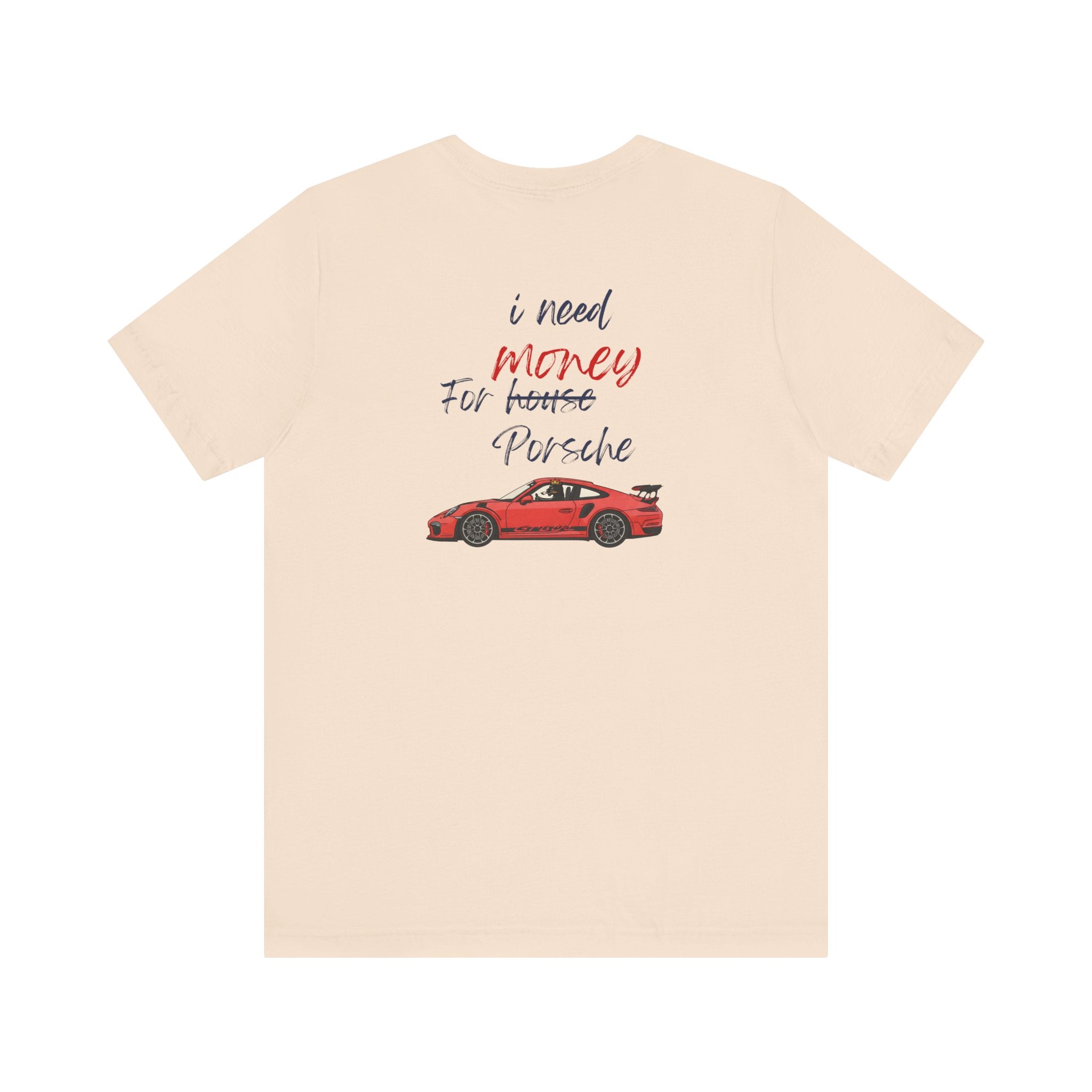 need money for porsche  2 Graphic Tee, Casual Summer Shirt, Marine Life T-Shirt, Gift for Sea Lovers,  high quality