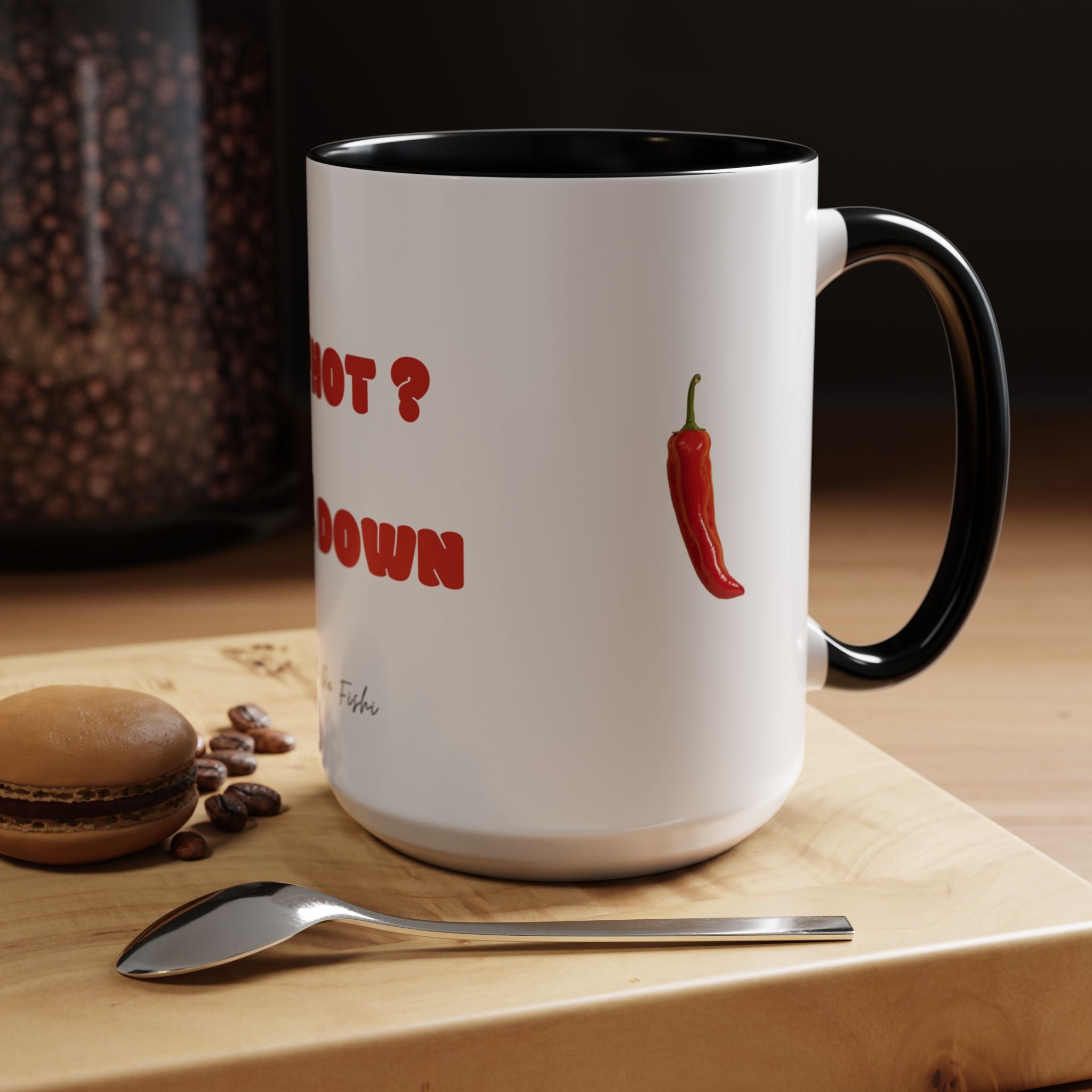 too hot  chill down Coffee Mug (11, 15oz)
